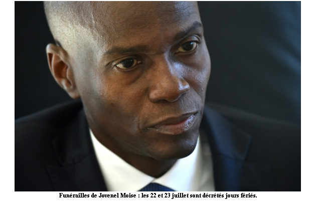 Funérailles de Jovenel Moise : les 22 et 23 juillet sont décrétés jours fériés